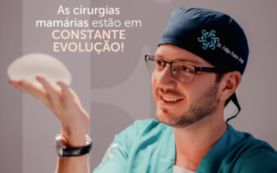 As cirurgias mamárias estão em constante evolução!