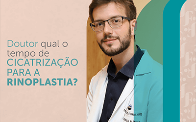 “Doutor, qual o tempo de cicatrização para a rinoplastia?”