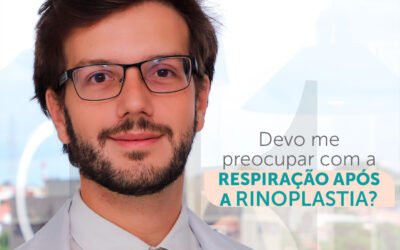 Devo me preocupar com a respiração após a rinoplastia?