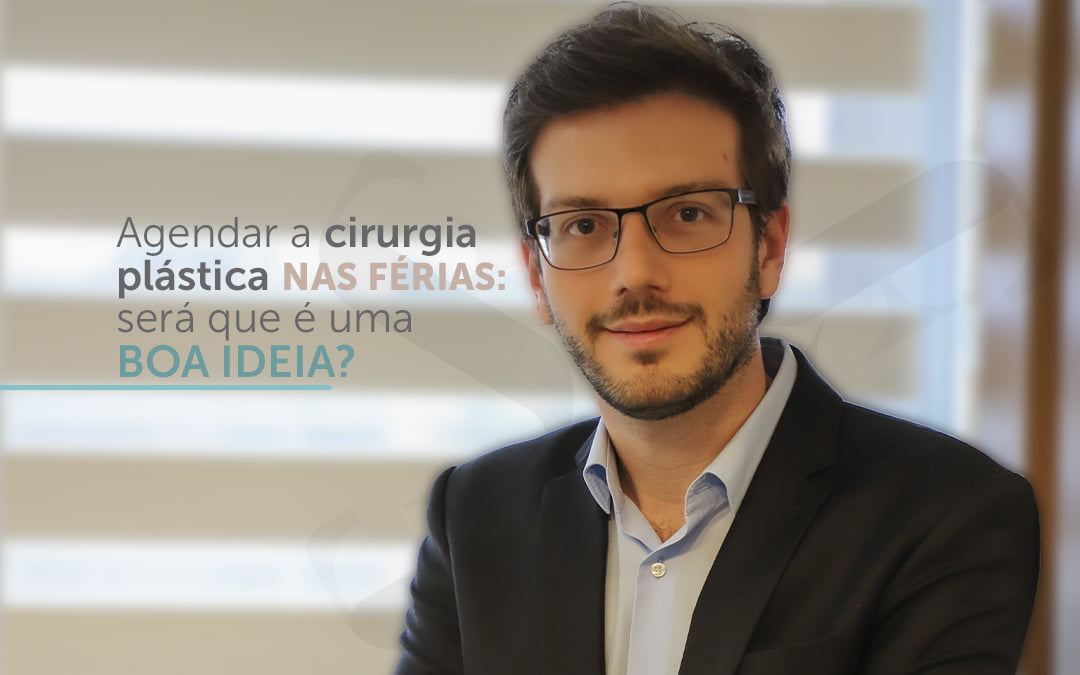 Agendar a cirurgia plástica nas férias: será que é uma boa ideia?