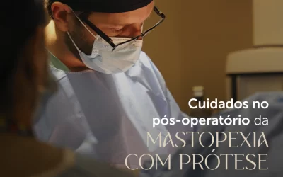 Cuidados no pós-operatório da mastopexia com prótese