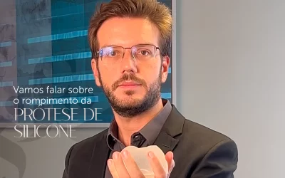 Vamos falar sobre o rompimento da prótese de silicone